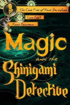Magic and the Shinigami Detective, Paperback/Honor Raconteur