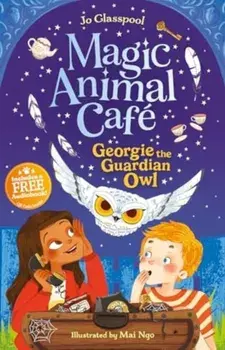 Magic Animal Cafe - Georgie the Guardian Owl, Paperback/Jo Glasspool