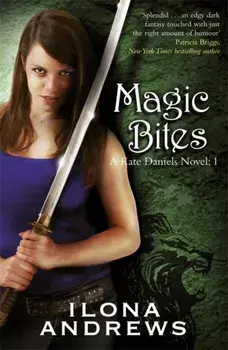 Magic Bites. A Kate Daniels Novel: 1, Paperback/Ilona Andrews