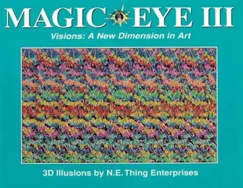 Magic Eye III: A New Dimension in Art, Hardcover/Cheri Smith