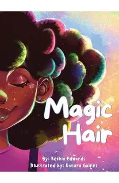 Magic Hair - Keshia Edwards