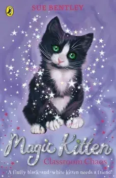 Magic Kitten: Classroom Chaos, Paperback/Sue Bentley