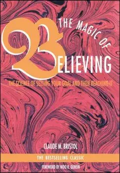 Magic of Believing, Paperback/Claude M. Bristol