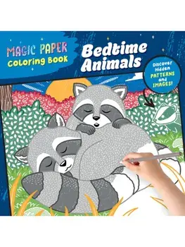 Magic Paper Coloring Book: Bedtime Animals. Discover Hidden Patterns and Images!, Paperback/Natascha Pitz