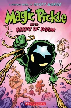 Magic Pickle and the Roots of Doom, Paperback/Scott Morse