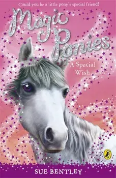 Magic Ponies: A Special Wish, Paperback/Sue Bentley