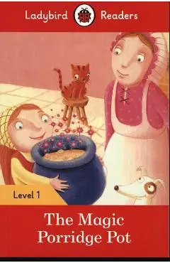 Magic Porridge Pot - Ladybird Readers Level 1 - Ladybird