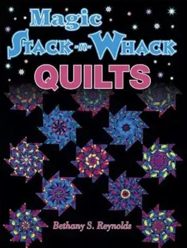 Magic Stack-N-Whack Quilts, Paperback/Bethany S. Reynolds
