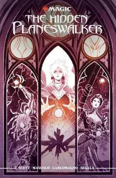 Magic: The Hidden Planeswalker, Hardcover/Mairghread Scott