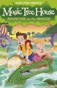 Magic Tree House 6: Adventure on the Amazon, Paperback/MaryPope Osborne