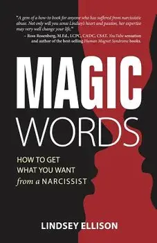 Magic Words: How to Get What You Want from a Narcissist, Paperback/Lindsey Ellison