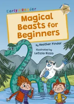 Magical Beasts for Beginners. (Gold Early Reader), Paperback/Heather Pindar