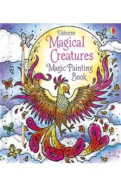 Magical Creatures Magic Painting Book - Abigail Wheatley