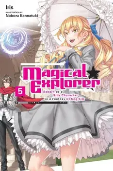 Magical Explorer, Vol. 5 (light novel), Paperback/Iris