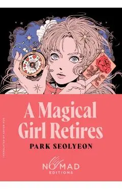 Magical Girl Retires (Nomad Edition) - Park Seolyeon