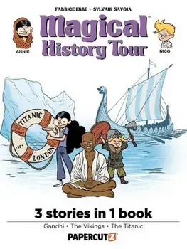 Magical History Tour 3-in-1 Vol. 3. Collecting 'Gandhi', 'Vikings', and 'The Titanic', Hardback/Fabrice Erre