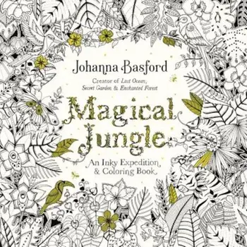 Magical Jungle: An Inky Expedition and Coloring Book for Adults, Paperback/Johanna Basford