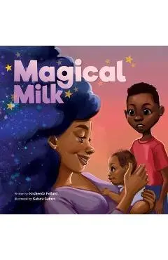 Magical Milk - Nasheeda Pollard