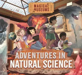 Magical Museums: Adventures in Natural Science, Paperback/Ben Hubbard