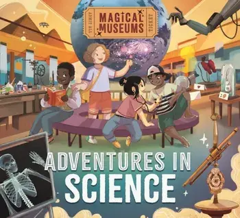 Magical Museums: Adventures in Science, Hardback/Ben Hubbard