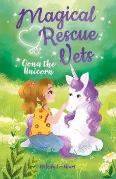 Magical Rescue Vets: Oona the Unicorn, Paperback/Morgan Huff