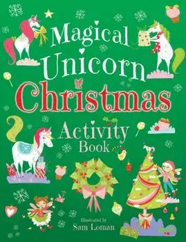 Magical Unicorn Christmas Activity Book, Paperback/Sam Loman