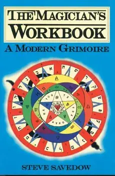 Magician's Workbook: A Modern Grimoire, Paperback/Steve Savedow