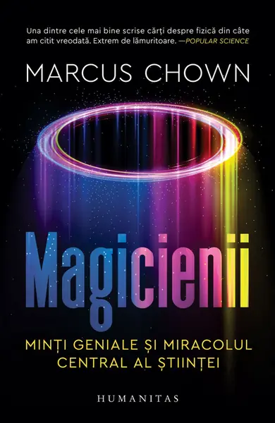 Magicienii. Minți geniale și miracolul central al științei