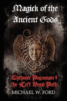 Magick of the Ancient Gods, Paperback/Michael Ford