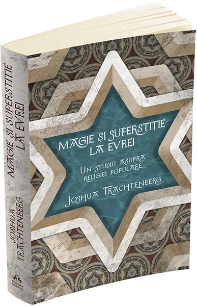 Magie si superstitie la evrei | Joshua Trachtenberg