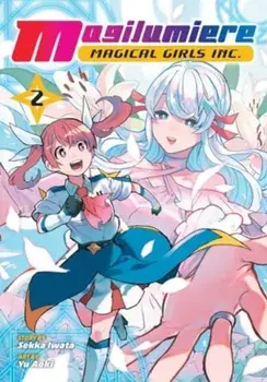 Magilumiere Magical Girls Inc., Vol. 2, Paperback/Sekka Iwata
