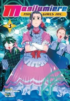 Magilumiere Magical Girls Inc., Vol. 3, Paperback/Sekka Iwata
