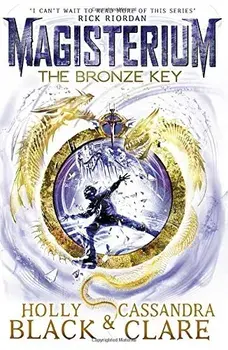 Magisterium 03: The Cosmos Blade/Cassandra Clar, Holly Black