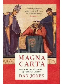 Magna Carta. The Making and Legacy of the Great Charter, Paperback/Dan Jones