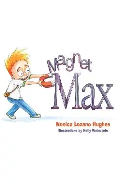 Magnet Max - Monica Lozano Hughes