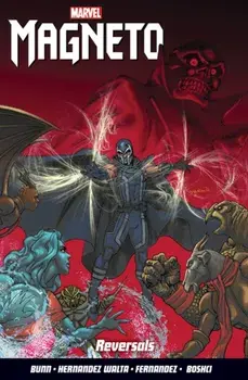 Magneto Vol. 2: Reversals, Paperback/Cullen Bunn