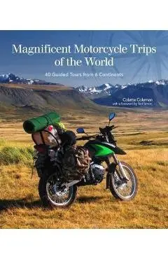 Magnificent Motorcycle Trips of the World