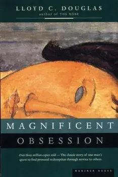Magnificent Obsession, Paperback/Lloyd C. Douglas