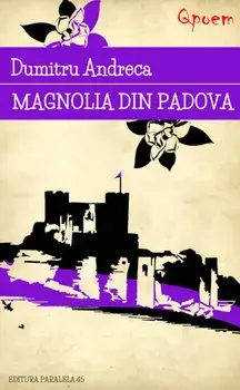 Magnolia din Padova/Dumitru Andreca