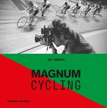 Magnum Cycling, Hardcover/Magnum Photos