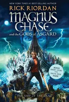 Magnus Chase and the Gods of Asgard, Book 3 the Ship of the Dead, Paperback/Rick Riordan