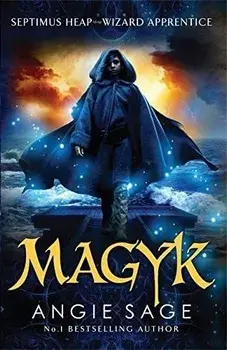 Magyk: Septimus Heap Book 1/Angie Sage