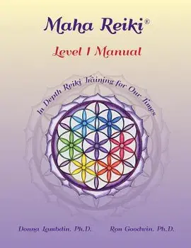 Maha Reiki; Level 1 Manual: Reiki Training Manual, Paperback/Donna Lambdin