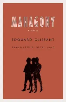 Mahagony, Paperback/Édouard Glissant