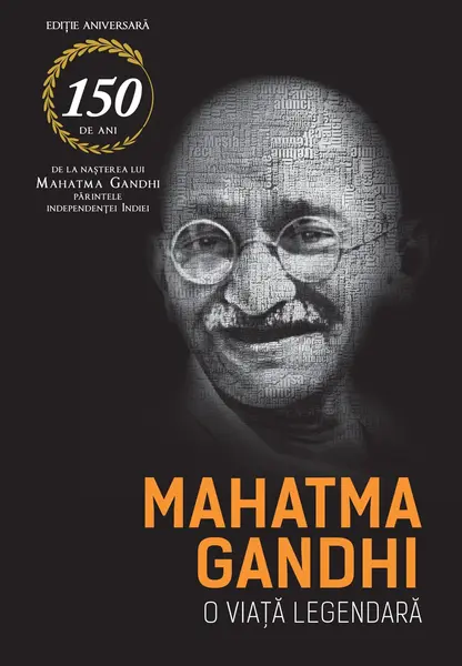 Mahatma Gandhi. O viata legendara | Romain Rolland