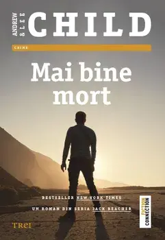 Mai bine mort/Andrew Child, Lee Child
