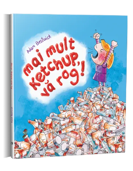 Mai mult ketchup, vă rog!