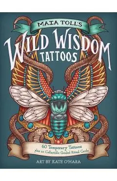 Maia Toll's Wild Wisdom Tattoos: 60 Temporary Tattoos Plus 10 Collectible Guided Ritual Cards - Maia Toll