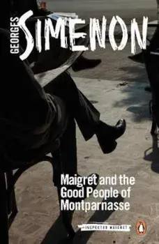 Maigret and the Good People of Montparnasse, Paperback/Georges Simenon