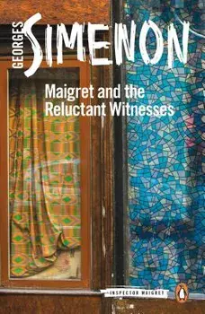 Maigret and the Reluctant Witnesses, Paperback/Georges Simenon